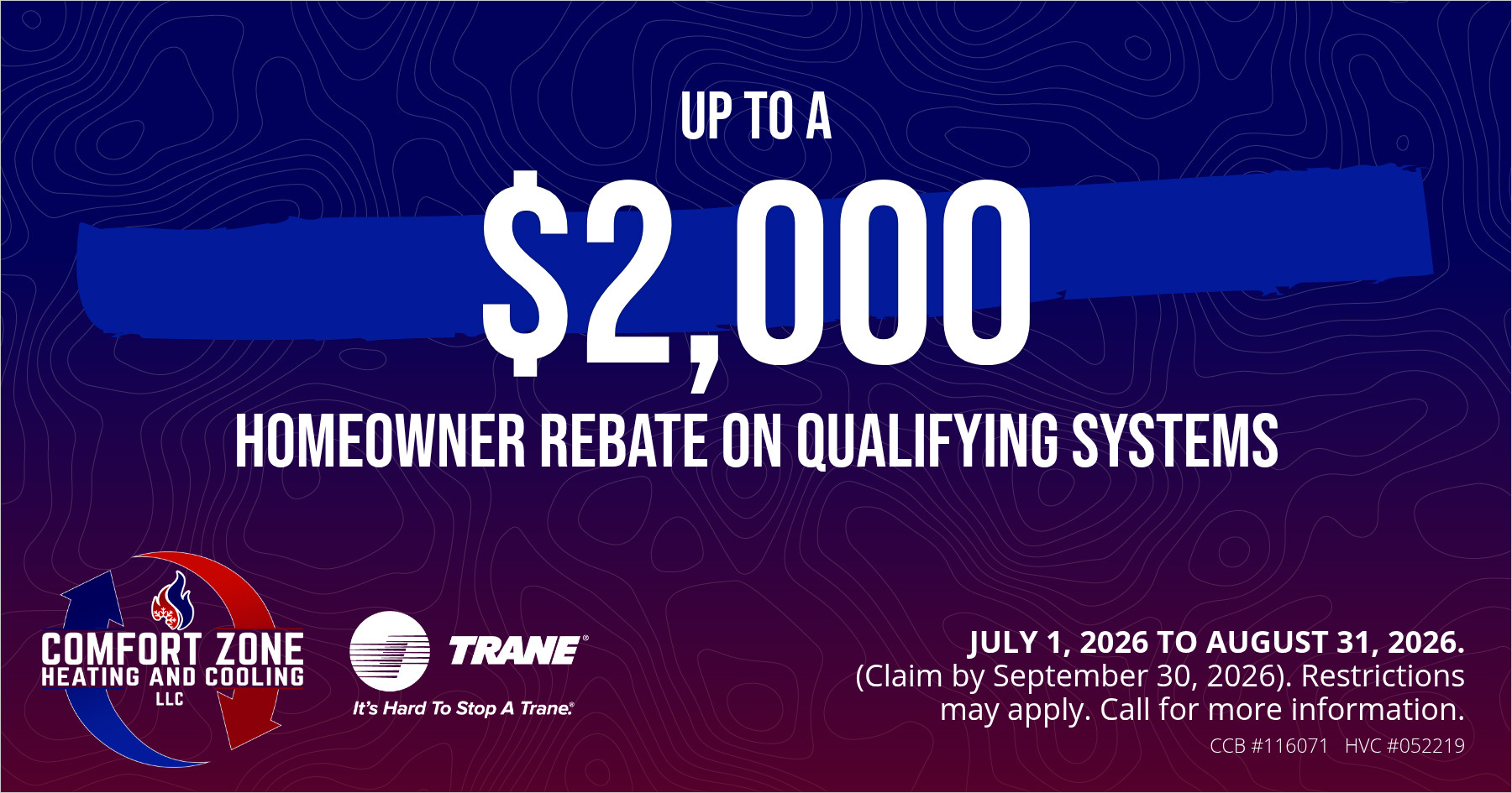 Up to a $2,000 homeowner rebate on qualifying systems.